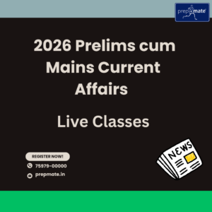 2026 Prelims & Mains Current Affairs Live Classes